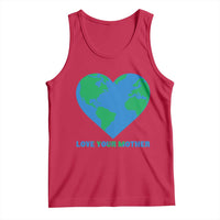 Love Your Mother Earth Day Tank Top Environmental Activism