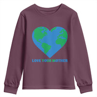 Love Your Mother Earth Day Youth Sweatshirt Environmental Activism