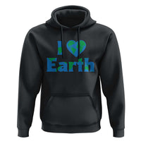 Earth Day Environmental Activism Hoodie I Love Earth