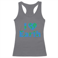 Earth Day Environmental Activism Racerback Tank Top I Love Earth