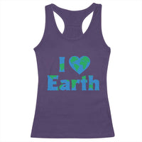 Earth Day Environmental Activism Racerback Tank Top I Love Earth