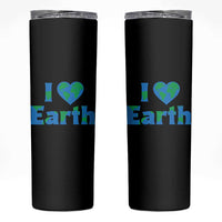 Earth Day Environmental Activism Skinny Tumbler I Love Earth