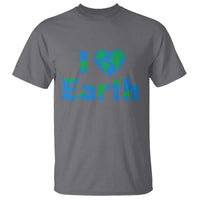 Earth Day Environmental Activism T Shirt I Love Earth