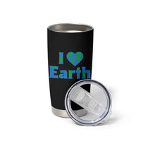 Earth Day Environmental Activism Tumbler Cup I Love Earth