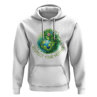 Respect Your Mother Hoodie Earth Mother Hugging Planet