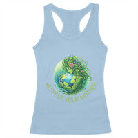 Respect Your Mother Racerback Tank Top Earth Mother Hugging Planet