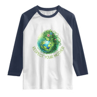 Respect Your Mother Raglan Shirt Earth Mother Hugging Planet