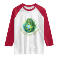 Respect Your Mother Raglan Shirt Earth Mother Hugging Planet