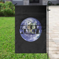 There Is No Planet B Garden Flag Earth Day Environmental Awareness Gift