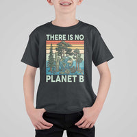 Vintage There Is No Planet B Earth Day Gift T Shirt For Kid