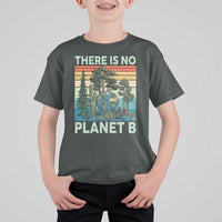 Vintage There Is No Planet B Earth Day Gift T Shirt For Kid