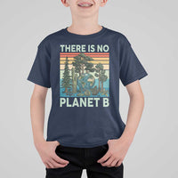 Vintage There Is No Planet B Earth Day Gift T Shirt For Kid