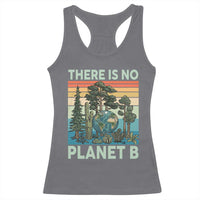 Vintage There Is No Planet B Earth Day Gift Racerback Tank Top