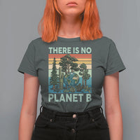 Vintage There Is No Planet B Earth Day Gift T Shirt For Women