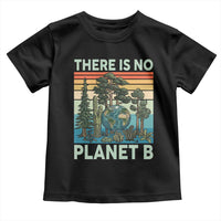 Vintage There Is No Planet B Earth Day Gift Toddler T Shirt