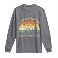 Earth Day Everyday Long Sleeve Shirt Save And Protect Our Earth