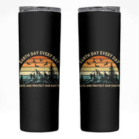 Earth Day Everyday Skinny Tumbler Save And Protect Our Earth