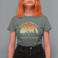 Earth Day Everyday T Shirt For Women Save And Protect Our Earth