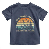 Earth Day Everyday Toddler T Shirt Save And Protect Our Earth