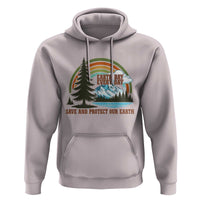 Earth Day Everyday Hoodie Save The Planet Nature Lover Gift