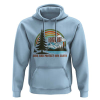 Earth Day Everyday Hoodie Save The Planet Nature Lover Gift