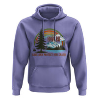 Earth Day Everyday Hoodie Save The Planet Nature Lover Gift