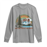 Earth Day Everyday Long Sleeve Shirt Save The Planet Nature Lover Gift