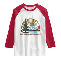 Earth Day Everyday Raglan Shirt Save The Planet Nature Lover Gift