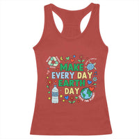 Make Every Day Earth Day Student Gift Racerback Tank Top Environmental Awareness
