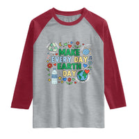 Make Every Day Earth Day Student Gift Raglan Shirt Environmental Awareness