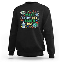 Make Every Day Earth Day Student Gift Sweatshirt Environmental Awareness