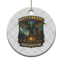 Funny Mothman Cryptid Believer Ceramic Ornament Never Heard Of Him