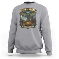 Funny Mothman Cryptid Believer Sweatshirt Never Heard Of Him