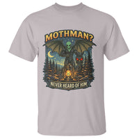 Funny Mothman Cryptid Believer T Shirt Never Heard Of Him