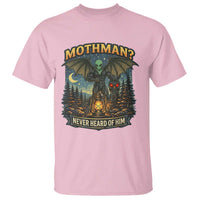 Funny Mothman Cryptid Believer T Shirt Never Heard Of Him