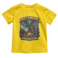 Funny Mothman Cryptid Believer Toddler T Shirt Never Heard Of Him