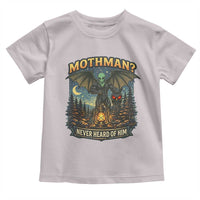 Funny Mothman Cryptid Believer Toddler T Shirt Never Heard Of Him