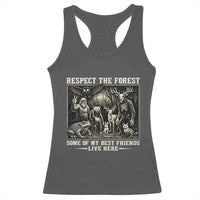 Respect The Forest My Best Friends Live Here Racerback Tank Top Cryptid Forest Lover