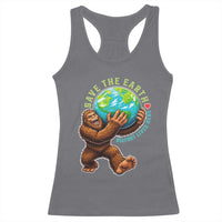 Earth Day Racerback Tank Top Save The Earth Bigfoot Lives Here