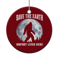 Save The Earth Bigfoot Lives Here Ceramic Ornament Earth Day Nature Lover