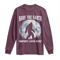 Save The Earth Bigfoot Lives Here Long Sleeve Shirt Earth Day Nature Lover