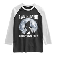 Save The Earth Bigfoot Lives Here Raglan Shirt Earth Day Nature Lover