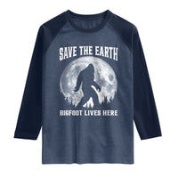 Save The Earth Bigfoot Lives Here Raglan Shirt Earth Day Nature Lover