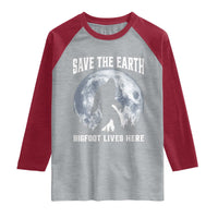 Save The Earth Bigfoot Lives Here Raglan Shirt Earth Day Nature Lover