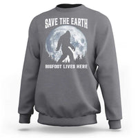 Save The Earth Bigfoot Lives Here Sweatshirt Earth Day Nature Lover