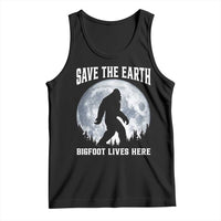 Save The Earth Bigfoot Lives Here Tank Top Earth Day Nature Lover