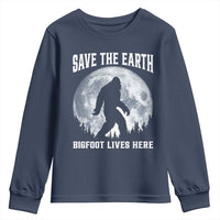 Save The Earth Bigfoot Lives Here Youth Sweatshirt Earth Day Nature Lover
