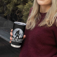 Save Our Planet Nature Lover Tumbler Cup Bigfoot Lives Here