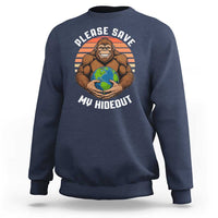 Funny Earth Day Bigfoot Sweatshirt Please Save My Hideout