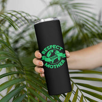 Respect Your Mother Skinny Tumbler Earth Day Nature Lover Gift